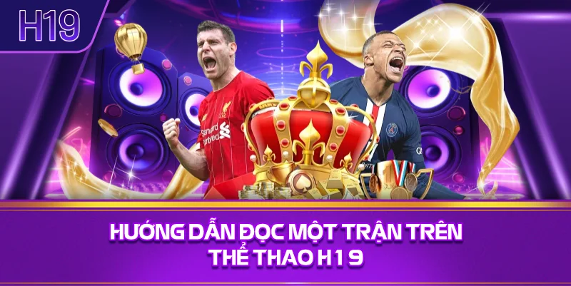 Hướng Dẫn Đọc Một Trận Trên Thể Thao H19